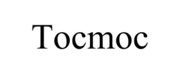 TOCMOC trademark