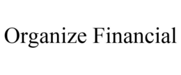 ORGANIZE FINANCIAL trademark