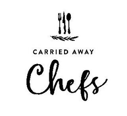 CARRIED AWAY CHEFS trademark