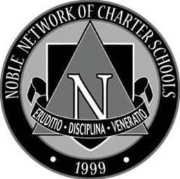 NOBLE NETWORK OF CHARTER SCHOOLS N ERUDITIO· DISCIPLINA· VENERATIO· 1999· trademark