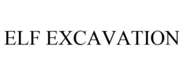 ELF EXCAVATION trademark