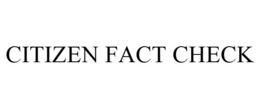 CITIZEN FACT CHECK trademark