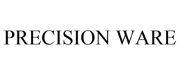 PRECISION WARE trademark