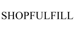 SHOPFULFILL trademark