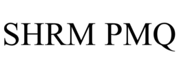 SHRM PMQ trademark