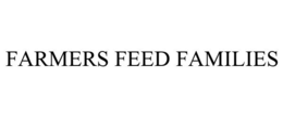 FARMERS FEED FAMILIES trademark