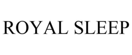 ROYAL SLEEP trademark