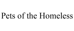 PETS OF THE HOMELESS trademark