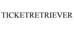 TICKETRETRIEVER trademark