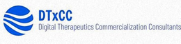DTXCC DIGITAL THERAPEUTICS COMMERCIALIZATION CONSULTANTS trademark