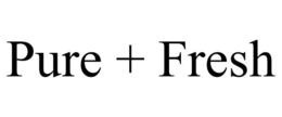 PURE + FRESH trademark