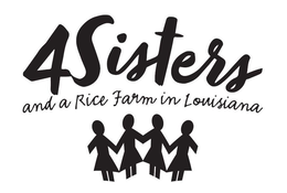 4SISTERS AND A RICE FARM IN LOUISIANA trademark