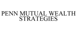PENN MUTUAL WEALTH STRATEGIES trademark