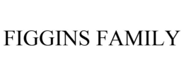 FIGGINS FAMILY trademark