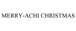 MERRY-ACHI CHRISTMAS trademark