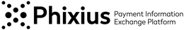 PHIXIUS PAYMENT INFORMATION EXCHANGE PLATFORM trademark