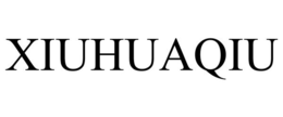 XIUHUAQIU trademark