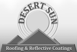 DESERT SUN ROOFING & REFLECTIVE COATINGS trademark