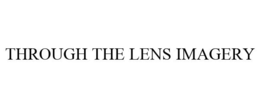 THROUGH THE LENS IMAGERY trademark
