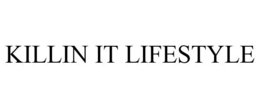 KILLIN IT LIFESTYLE trademark