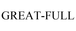 GREAT-FULL trademark