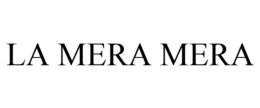 LA MERA MERA trademark