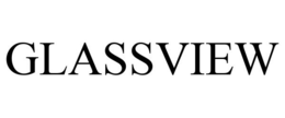 GLASSVIEW trademark
