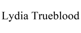 LYDIA TRUEBLOOD trademark