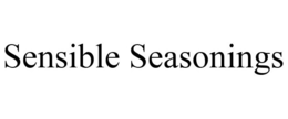 SENSIBLE SEASONINGS trademark