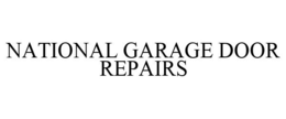 NATIONAL GARAGE DOOR REPAIRS trademark
