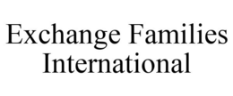 EXCHANGE FAMILIES INTERNATIONAL trademark