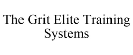 THE GRIT ELITE TRAINING SYSTEMS trademark
