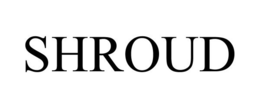 SHROUD trademark