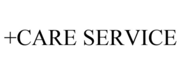 +CARE SERVICE trademark