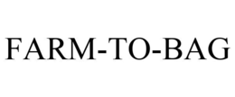 FARM-TO-BAG trademark