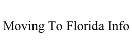 MOVING TO FLORIDA INFO trademark