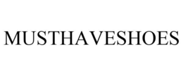 MUSTHAVESHOES trademark