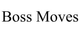 BOSS MOVES trademark