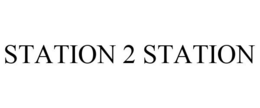 STATION 2 STATION trademark