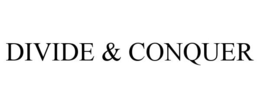 DIVIDE & CONQUER trademark