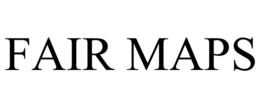 FAIR MAPS trademark