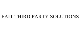FAIT THIRD PARTY SOLUTIONS trademark