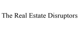 THE REAL ESTATE DISRUPTORS trademark