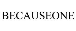BECAUSEONE trademark
