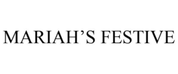 MARIAH'S FESTIVE trademark