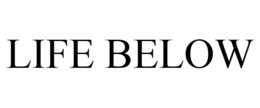 LIFE BELOW trademark