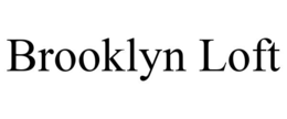 BROOKLYN LOFT trademark