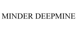 MINDER DEEPMINE trademark