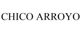 CHICO ARROYO trademark