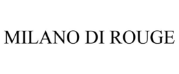 MILANO DI ROUGE trademark
